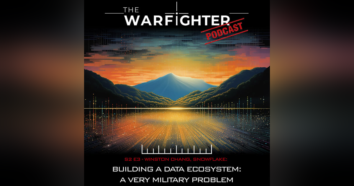 S2. E3: Building a Data Ecosystem: A Very Military Problem S2. E3: Building a Data Ecosystem: A Very Military Problem