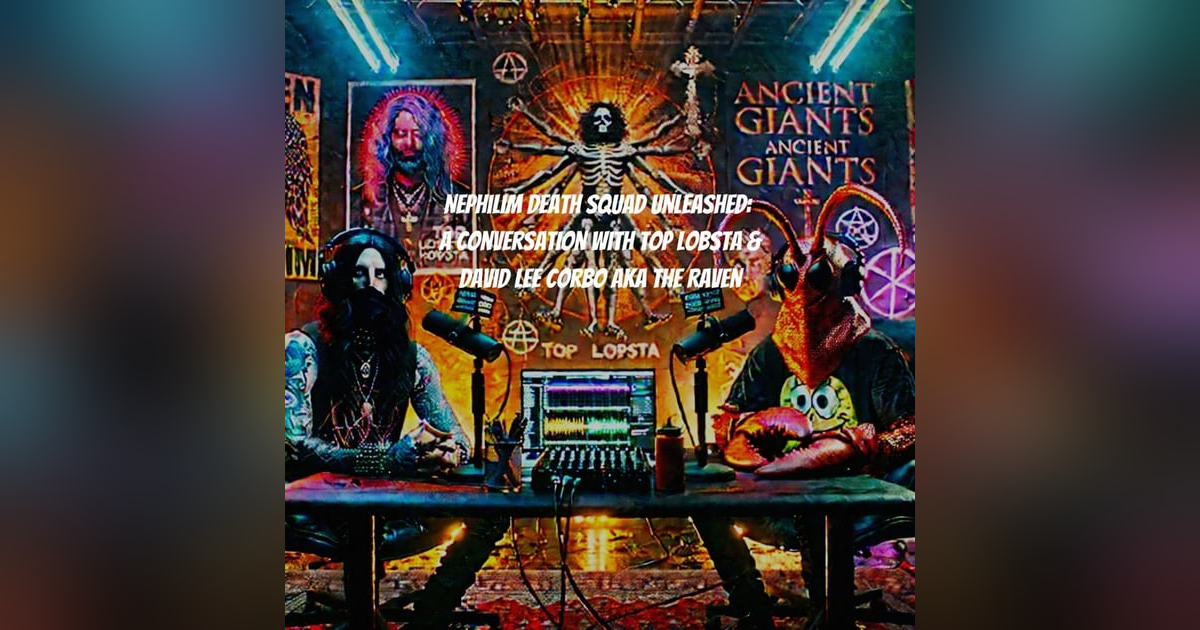 Nephilim Death Squad Unleashed: A conversation with Top Lobsta & David Lee Corbo AKA The Raven Nephilim Death Squad Unleashed: A conversation with Top Lobsta & David Lee Corbo AKA The Raven