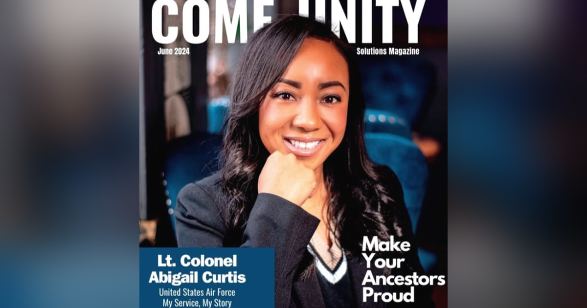 Juneteenth Special! How Abigail Curtis is Leveraging Our Diverse Perspectives to Maintain Our Nation's Unparalleled Defense Juneteenth Special! How Abigail Curtis is Leveraging Our Diverse Perspectives to Maintain Our Nation's Unparalleled Defense