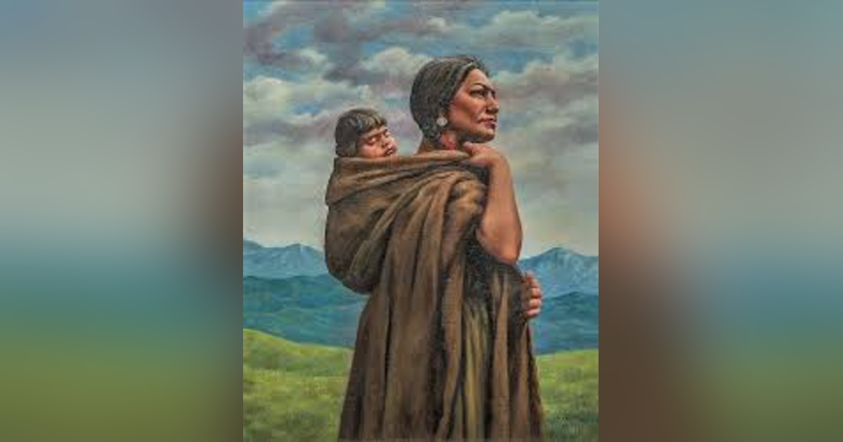 MEET SACAJAWEA & SON AMERICAN HEROES MEET SACAJAWEA & SON AMERICAN HEROES