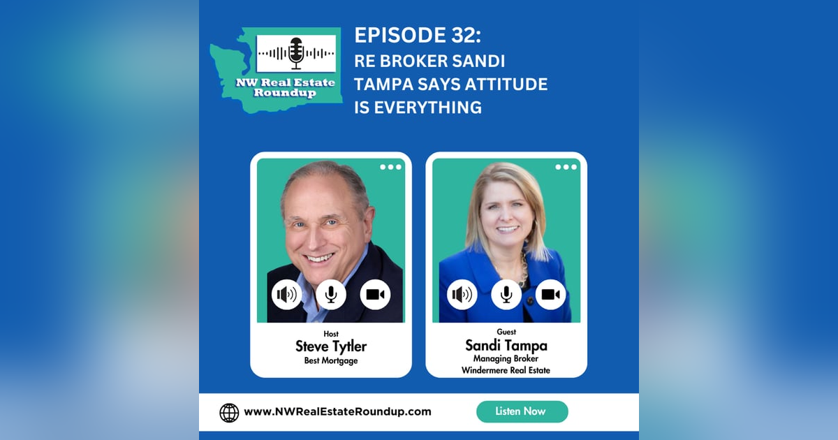 Episode 32: RE Broker Sandi Tampa says Attitude is Everything Episode 32: RE Broker Sandi Tampa says Attitude is Everything