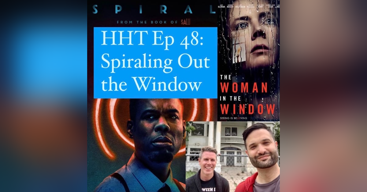 Ep 48: Spiraling Out the Window Ep 48: Spiraling Out the Window