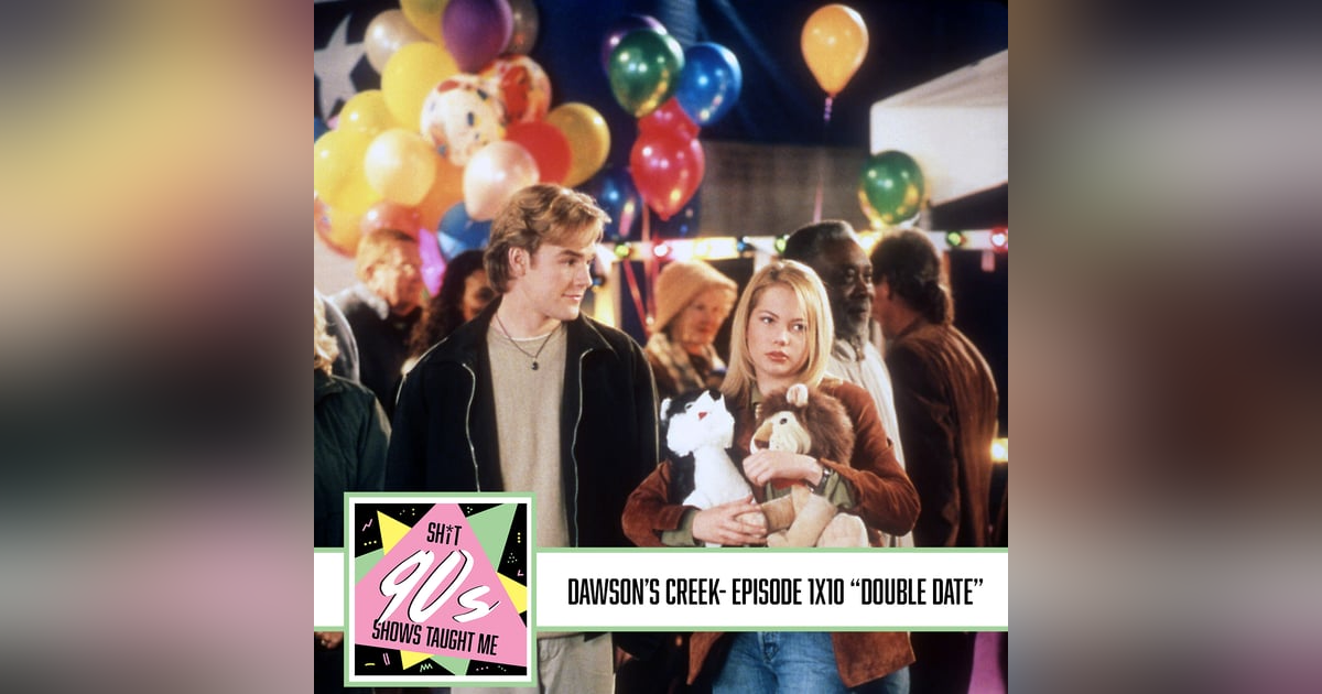 Dawson's Creek Season 1 Episode 10 - Double Date Dawson's Creek Season 1 Episode 10 - Double Date