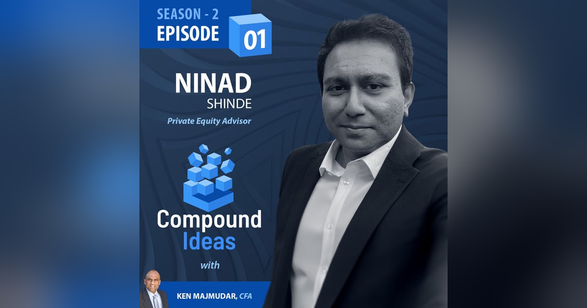Ninad Shinde- An Engineer’s Journey to The World of Investing Ninad Shinde- An Engineer’s Journey to The World of Investing