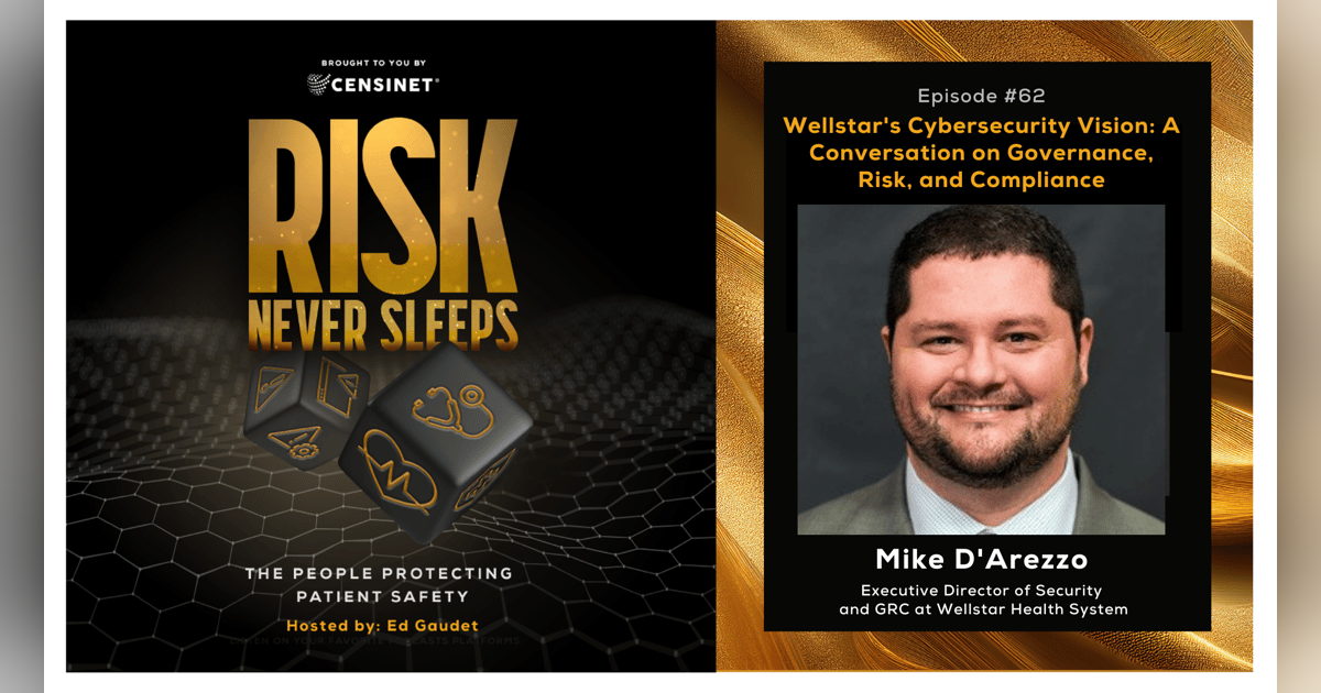 Episode #62. Wellstar's Cybersecurity Vision: A Conversation on Governance, Risk, and Compliance, with Mike D'Arezzo, Executive Director of Security and GRC at Wellstar Health System Episode #62. Wellstar's Cybersecurity Vision: A Conversation on Governance, Risk, and Compliance, with Mike D'Arezzo, Executive Director of Security and GRC at Wellstar Health System
