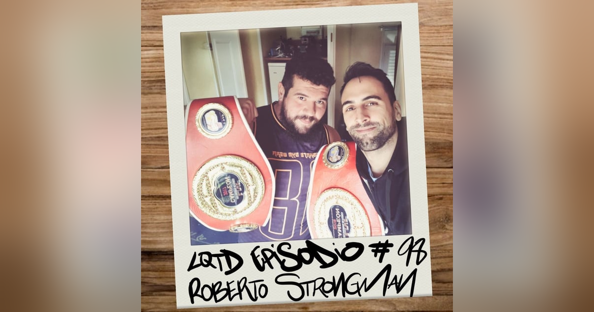 #98: Roberto Strongman - El hombre más fuerte de España #98: Roberto Strongman - El hombre más fuerte de España