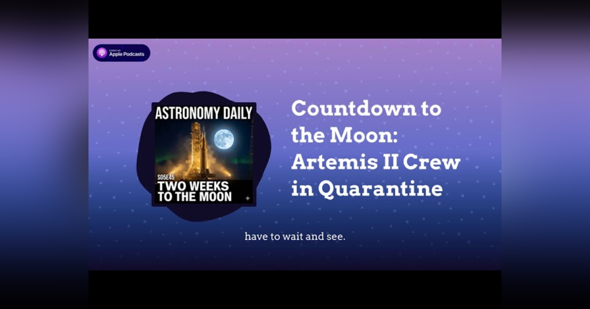 Countdown to the Moon: Artemis II Crew in Quarantine Countdown to the Moon: Artemis II Crew in Quarantine