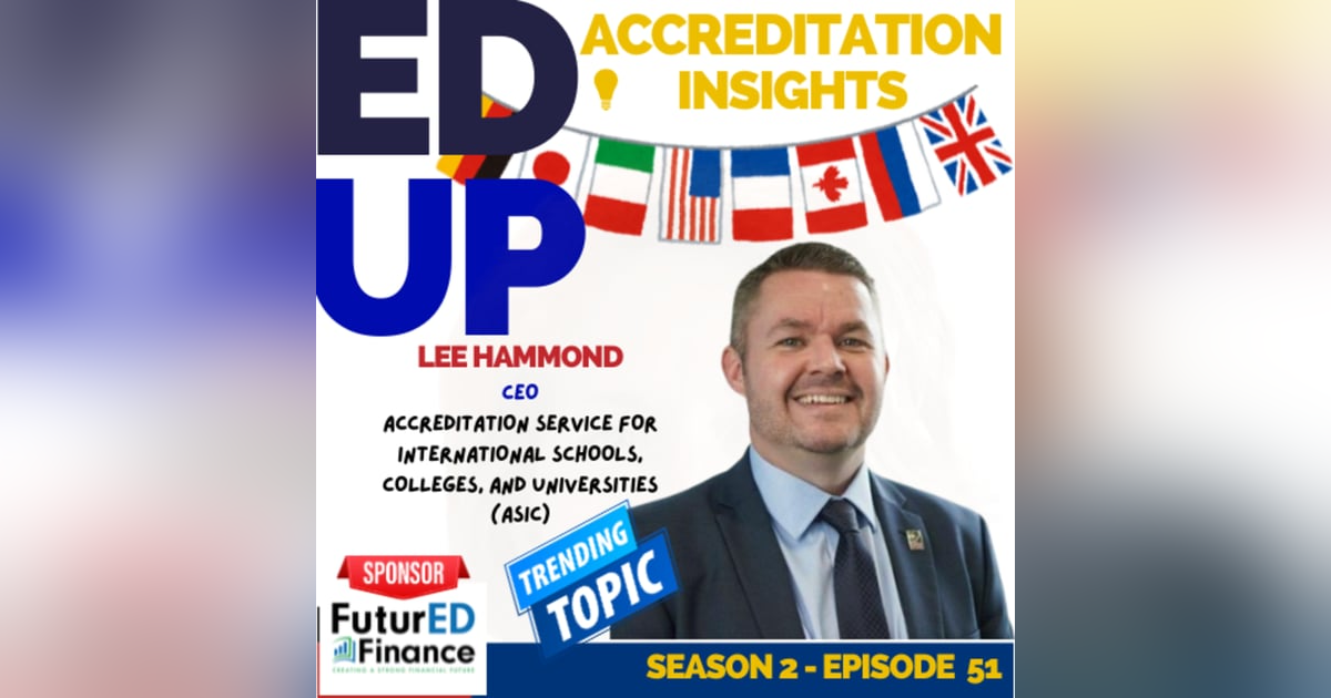 51. Global Accreditation and Quality Assurance: A Conversation with ASIC CEO Lee Hammond 51. Global Accreditation and Quality Assurance: A Conversation with ASIC CEO Lee Hammond