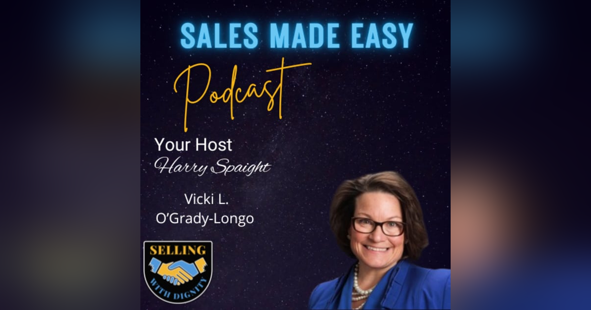 Selling Can Be a Real Joy with Vicki L. O’Grady-Longo Selling Can Be a Real Joy with Vicki L. O’Grady-Longo