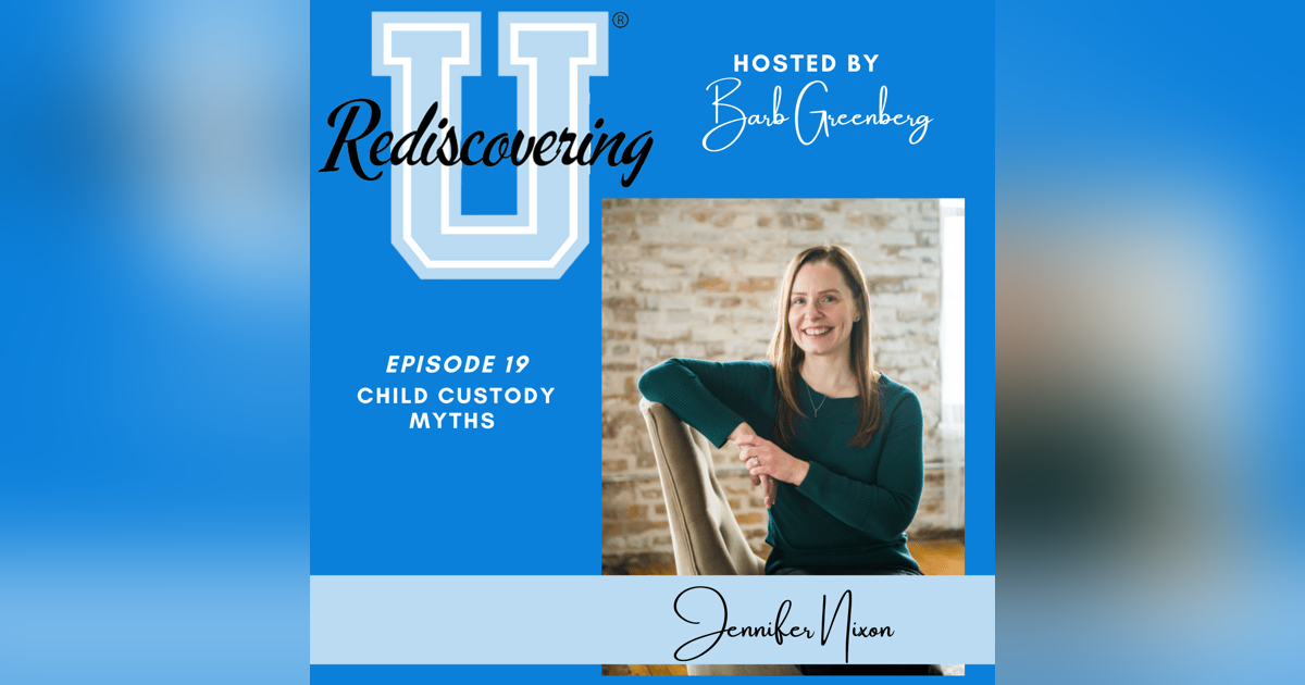 Child Custody Myths with Jennifer Nixon | RU019 Child Custody Myths with Jennifer Nixon | RU019