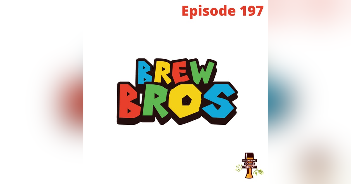 BBP 197 - Brew Bros BBP 197 - Brew Bros