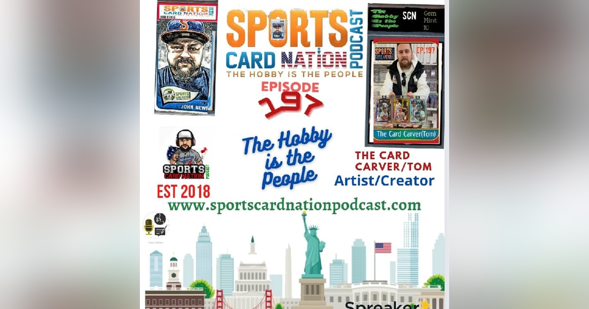 Ep.197 w/The Card Carver Ep.197 w/The Card Carver