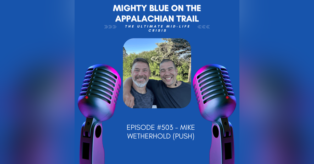 Episode #503 - Mike Wetherhold (Push) Episode #503 - Mike Wetherhold (Push)
