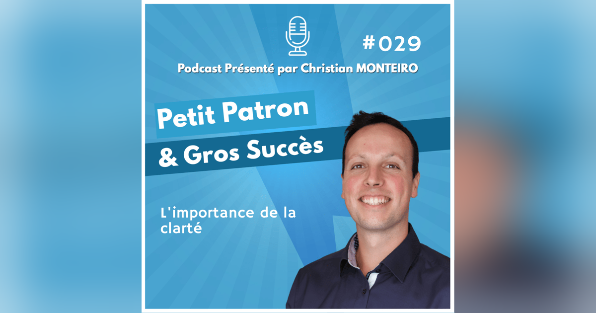 L'importance de la CLARTE | E029 PPGS L'importance de la CLARTE | E029 PPGS