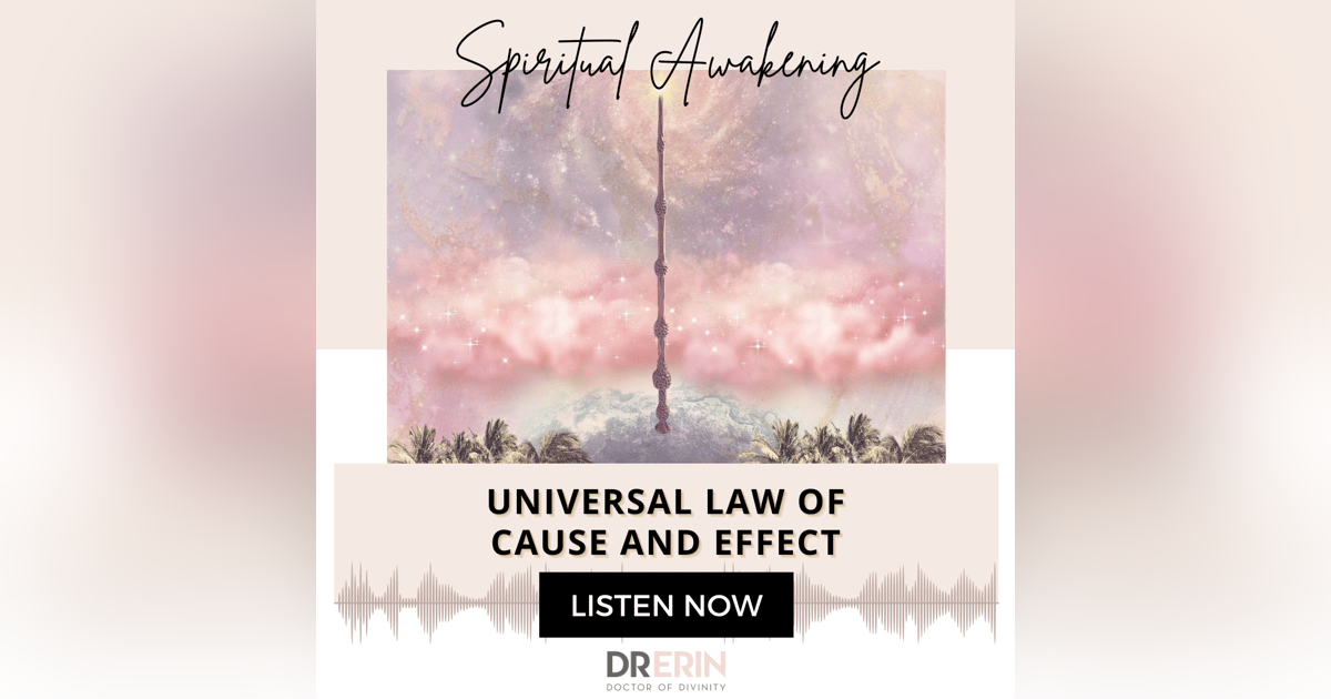 UNIVERSAL LAW OF CAUSE & EFFECT {5 OF 52 SERIES} UNIVERSAL LAW OF CAUSE & EFFECT {5 OF 52 SERIES}