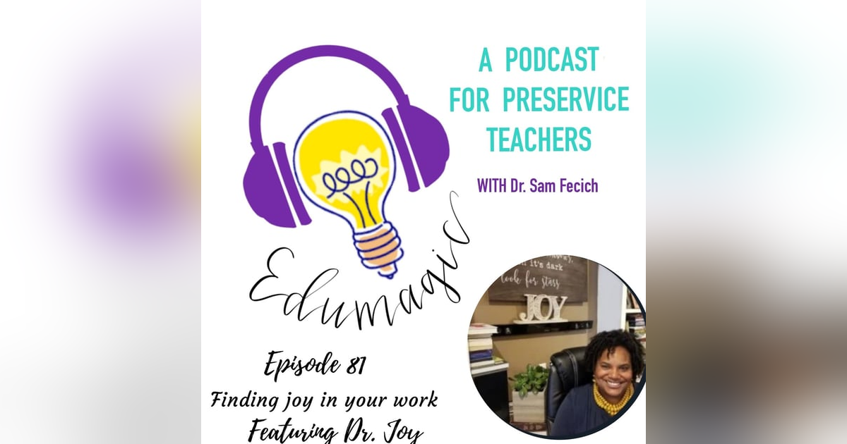 Finding joy in your work featuring Dr. Joy E81 Finding joy in your work featuring Dr. Joy E81