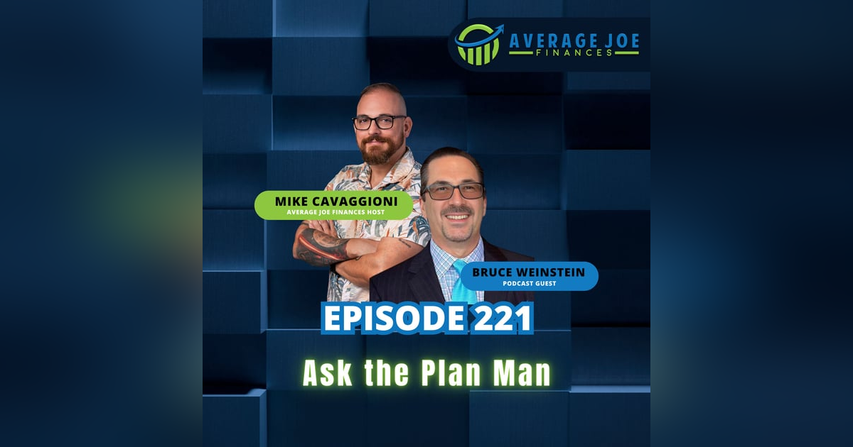 221. Ask the Plan Man with Bruce Weinstein 221. Ask the Plan Man with Bruce Weinstein