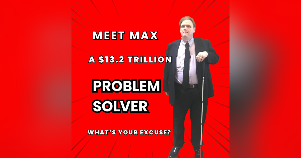 The 13.2 Trillion Dollar Problem Solver The 13.2 Trillion Dollar Problem Solver