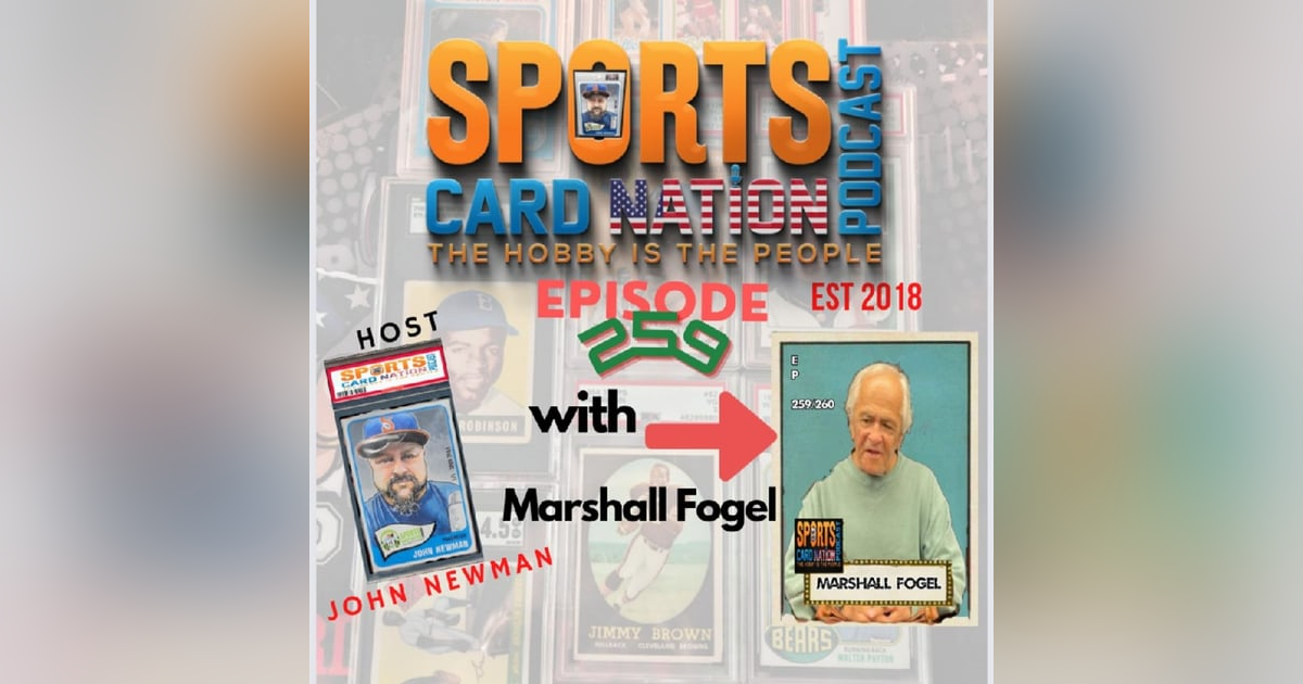 Ep.259 w/ Marshall Fogel Ep.259 w/ Marshall Fogel