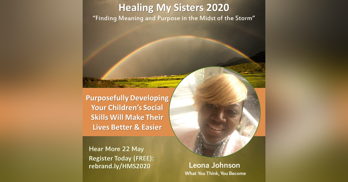 Episode 83: Mindset Monday – Leona Johnson 5 Ways to improve social skills for Children Episode 83: Mindset Monday – Leona Johnson 5 Ways to improve social skills for Children