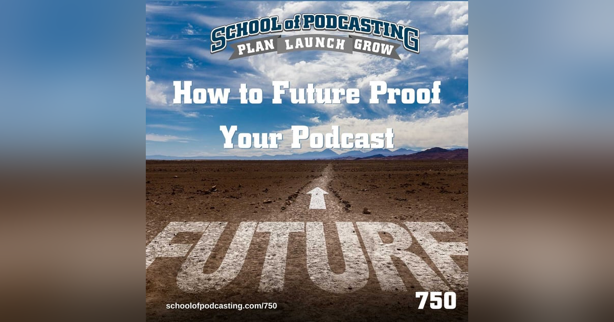 Is Your Podcast Future Proof? Is Your Podcast Future Proof?