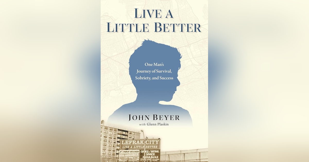 Ep: 1795 John Beyer - Live a Little Better Ep: 1795 John Beyer - Live a Little Better