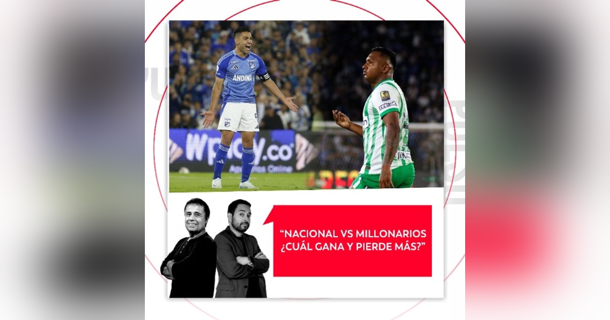 Nacional vs Millonarios ¿Cuál gana y pierde más? El Pulso del Fútbol, 4 de marzo de 2026 Nacional vs Millonarios ¿Cuál gana y pierde más? El Pulso del Fútbol, 4 de marzo de 2026
