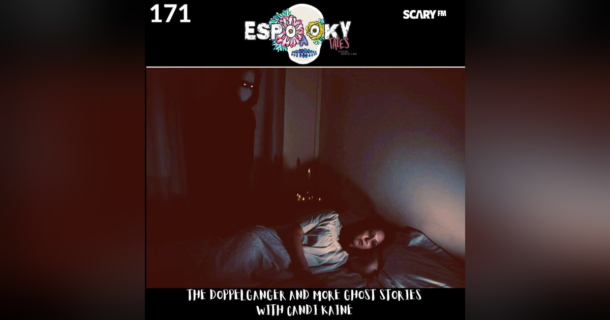 The Doppelganger and More Ghost Stories With Candi Kaine The Doppelganger and More Ghost Stories With Candi Kaine