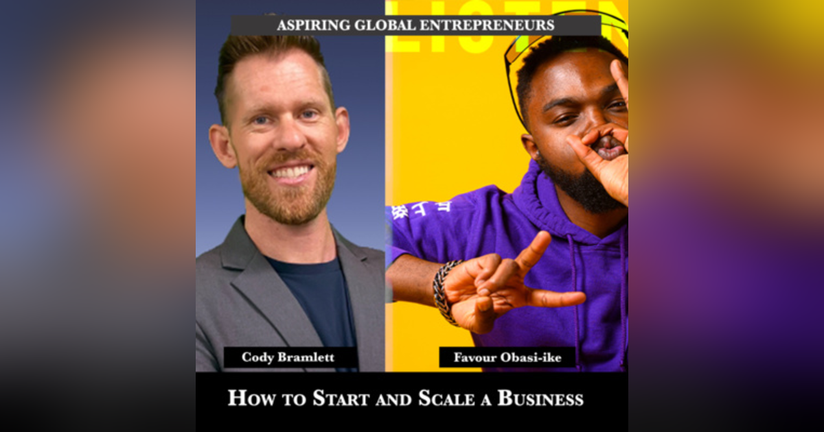 How to Start and Scale a Business with Cody Bramlett ๐ - 204 How to Start and Scale a Business with Cody Bramlett ๐ - 204