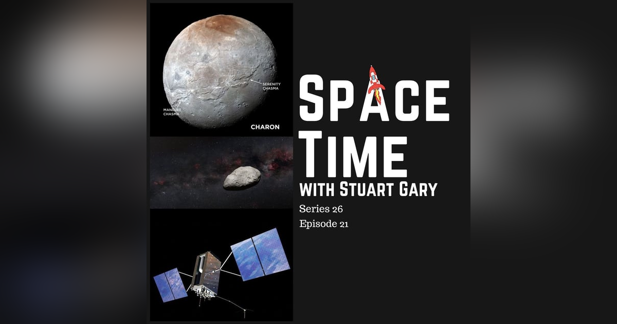 S26E21 - New Models Explain Canyons on Pluto’s Binary Partner Charon - New Main Belt Asteroid - Spectacular SpaceX S26E21 - New Models Explain Canyons on Pluto’s Binary Partner Charon - New Main Belt Asteroid - Spectacular SpaceX