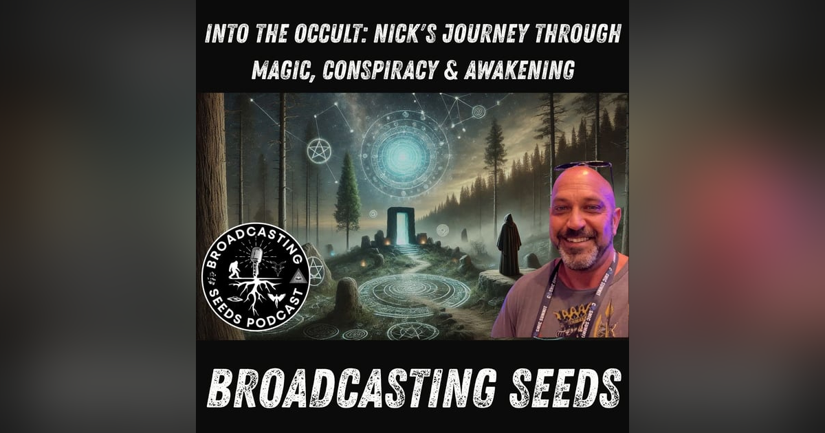 Into the Occult: Nick's Journey Through Magic, Conspiracy & Awakening Into the Occult: Nick's Journey Through Magic, Conspiracy & Awakening