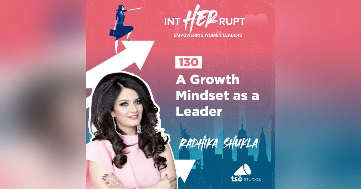 INT 130: A Growth Mindset as a Leader INT 130: A Growth Mindset as a Leader
