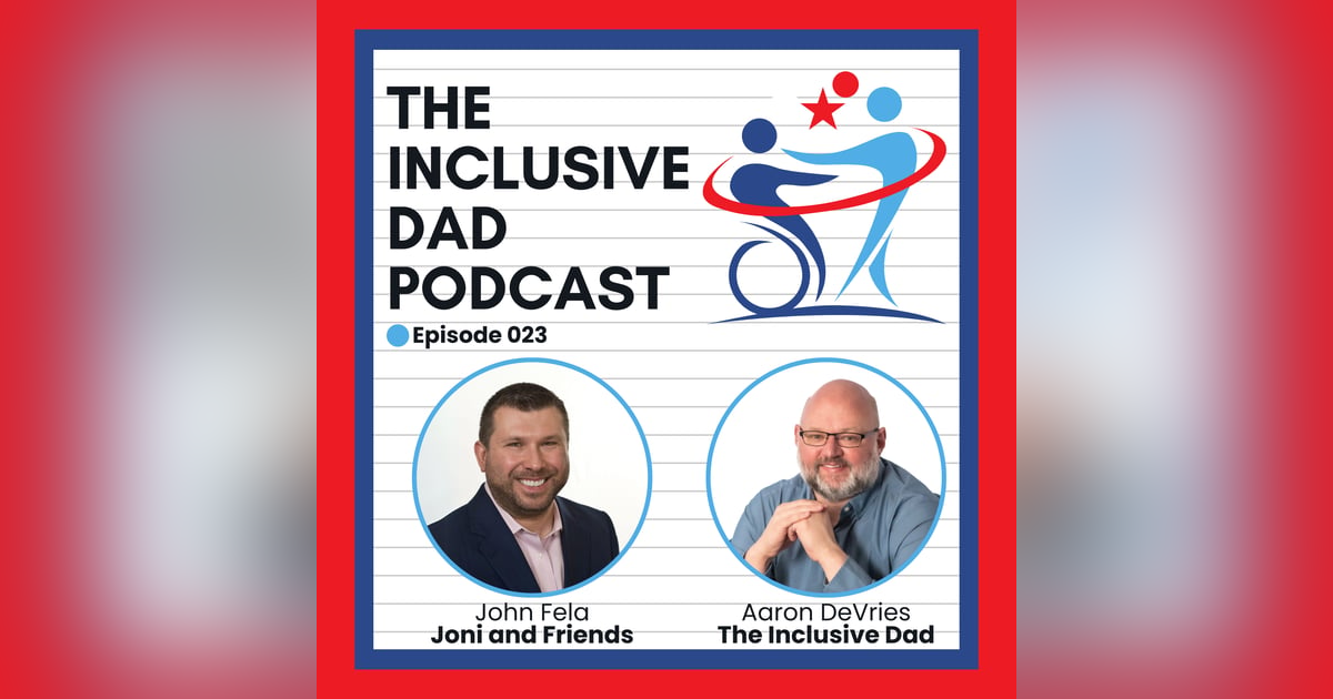 Beyond Inclusion: Building True Belonging for Kids with Disabilities with John Fela - Episode 23 Beyond Inclusion: Building True Belonging for Kids with Disabilities with John Fela - Episode 23