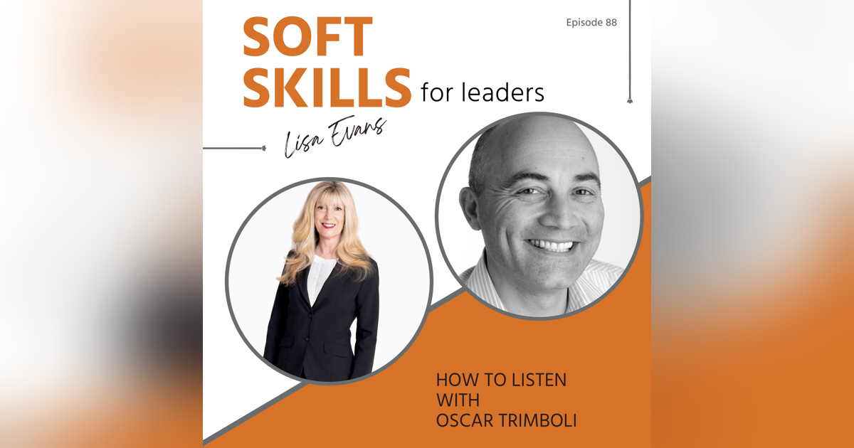 088: How to Listen with Oscar Trimboli 088: How to Listen with Oscar Trimboli