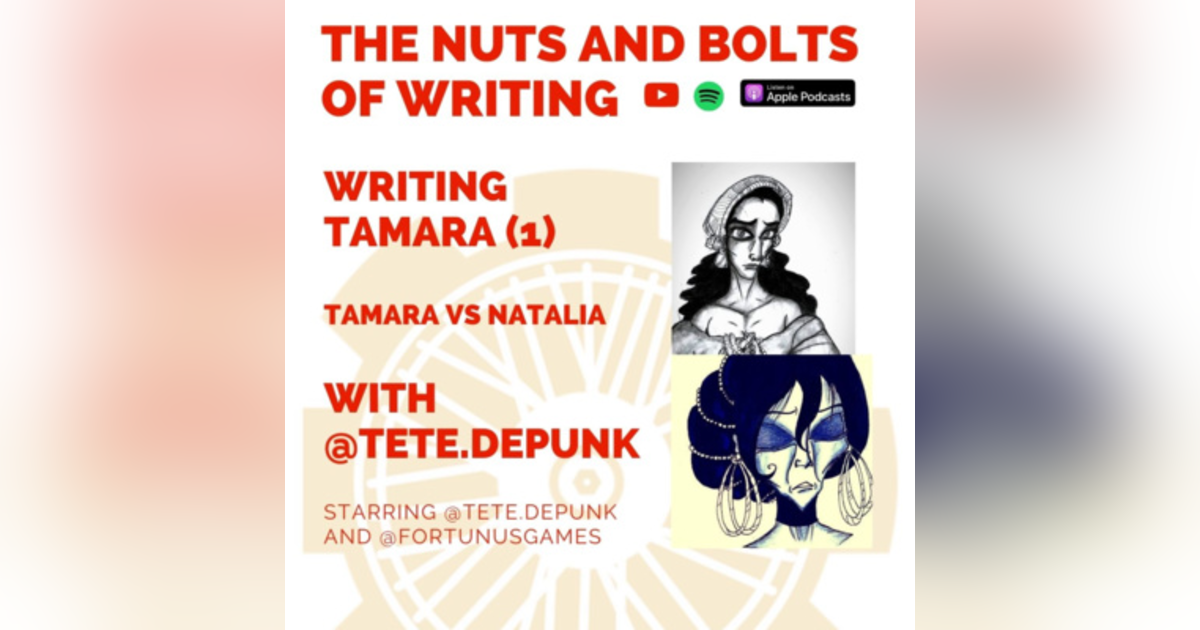 EP 110: Writing Tamara (1): Tamara vs Natalia - with @tete.depunk EP 110: Writing Tamara (1): Tamara vs Natalia - with @tete.depunk