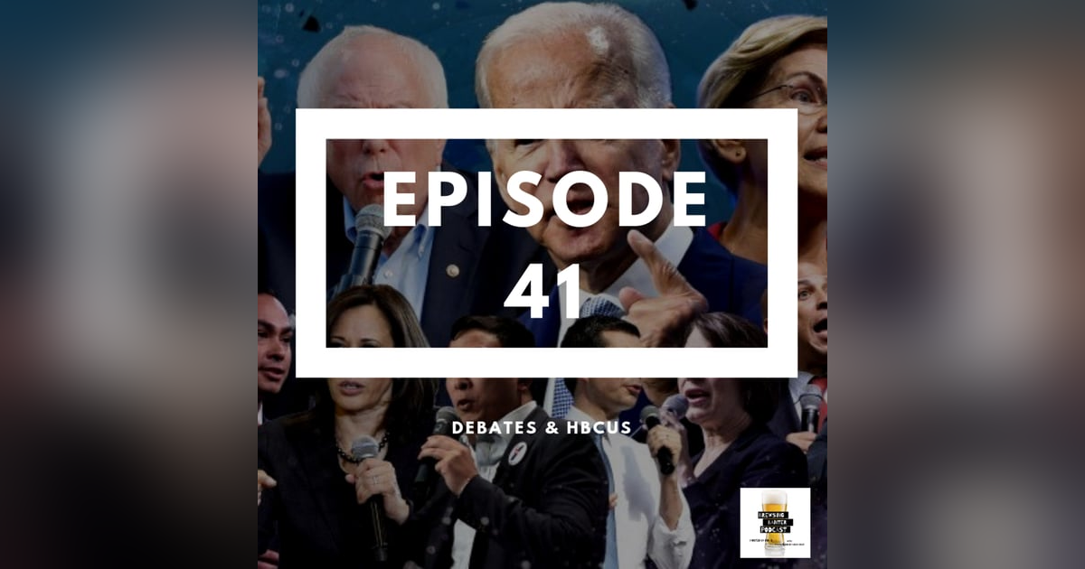BBP 41 - Beer, Debate, HBCUs BBP 41 - Beer, Debate, HBCUs