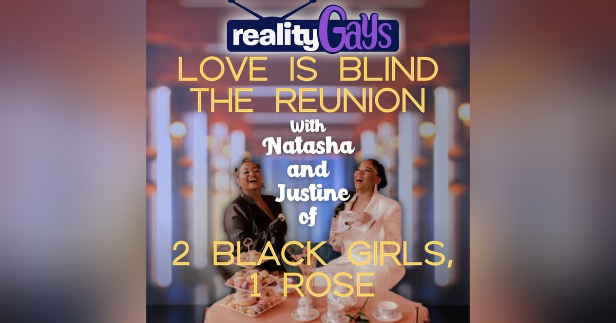 Love Is Blind 0613: The Reunion with 2 Black Girls, 1 Rose Love Is Blind 0613: The Reunion with 2 Black Girls, 1 Rose