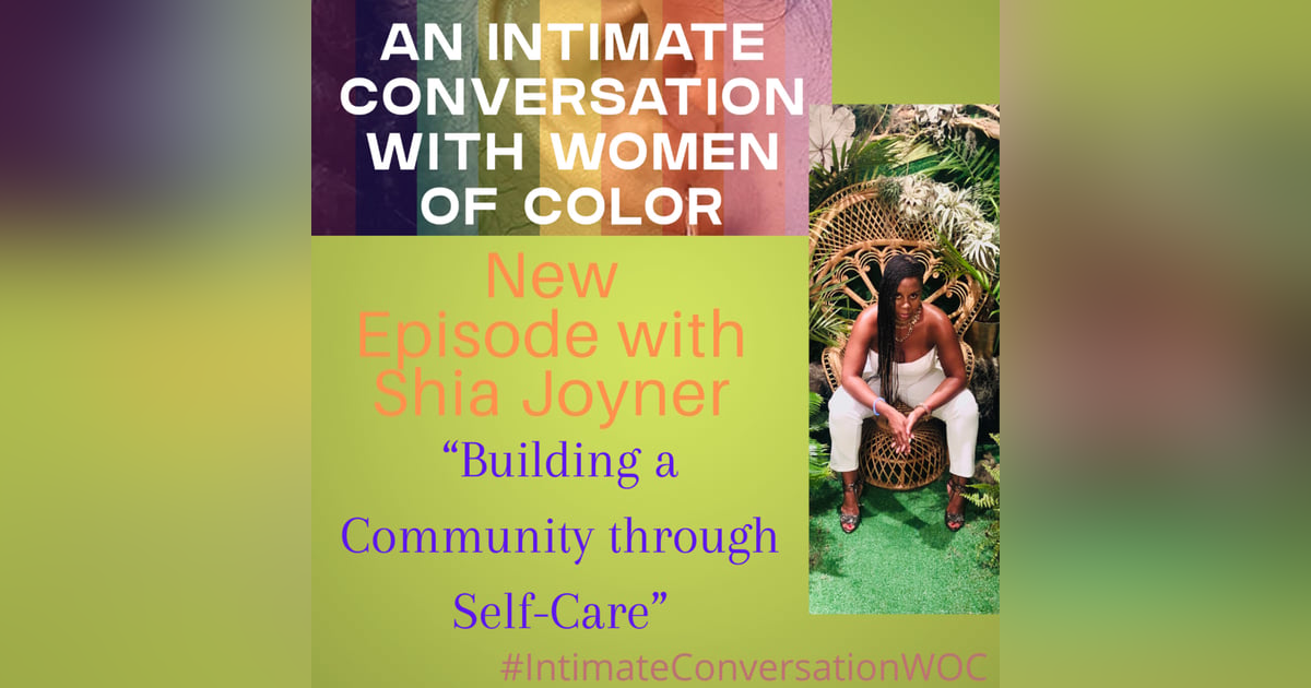 Building a Community through Self-Care with Shia Joyner Building a Community through Self-Care with Shia Joyner