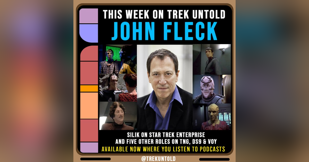 54: John Fleck, Silik on “Star Trek: Enterprise” & Other Aliens on TNG, DS9 and VOY 54: John Fleck, Silik on “Star Trek: Enterprise” & Other Aliens on TNG, DS9 and VOY