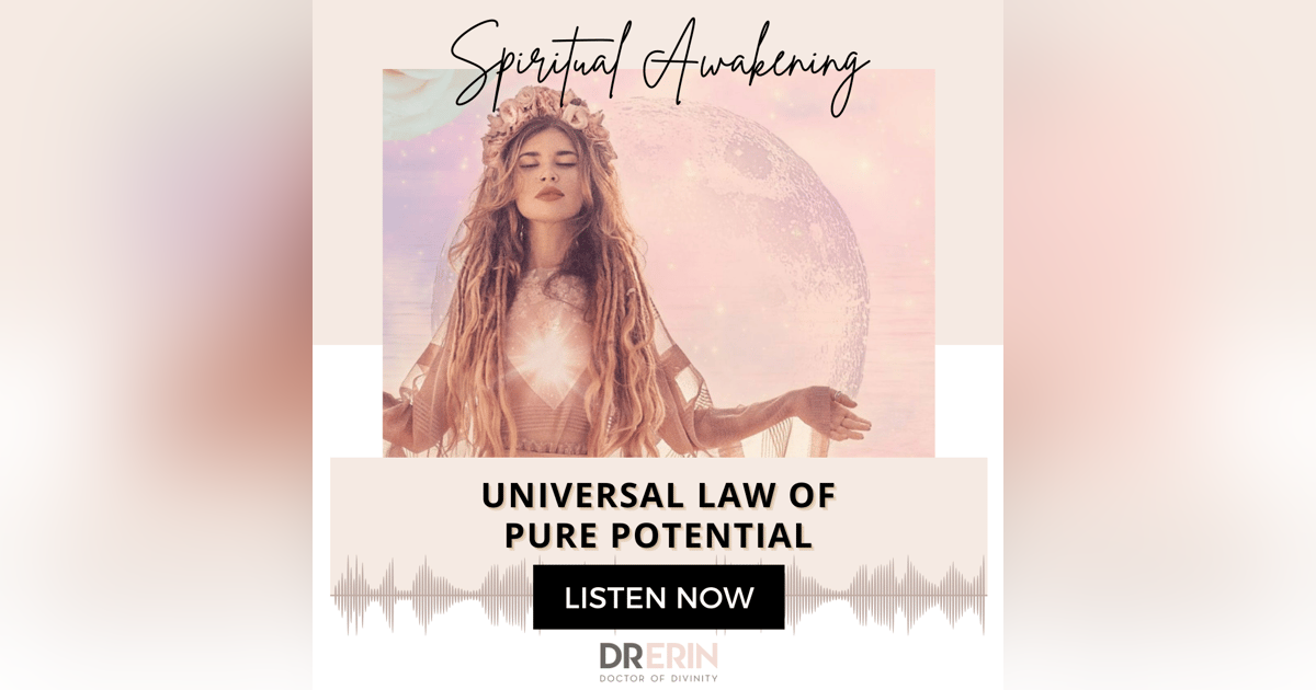 THE LAW OF PURE POTENTIAL {1 OF 52 SERIES} THE LAW OF PURE POTENTIAL {1 OF 52 SERIES}