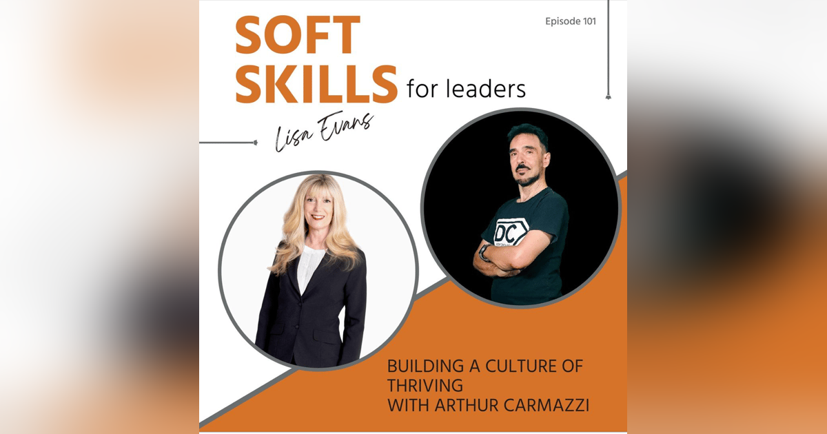 101: Building a Culture of Thriving with Arthur Carmazzi 101: Building a Culture of Thriving with Arthur Carmazzi