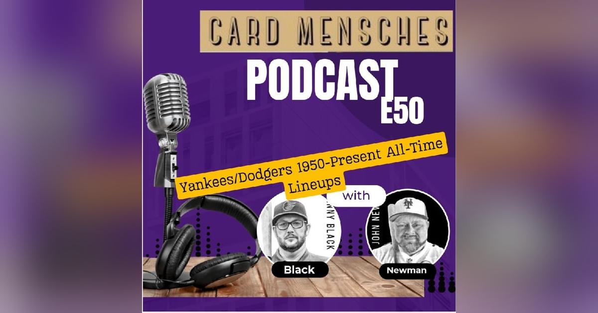 Card Mensches E50 Yankee/Dodgers best lineup 1950-Now Card Mensches E50 Yankee/Dodgers best lineup 1950-Now