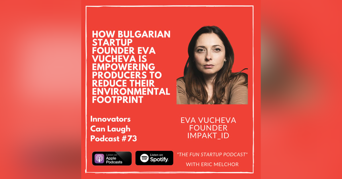 How Bulgarian Startup founder Eva Vucheva is empowering producers to reduce their environmental footprint How Bulgarian Startup founder Eva Vucheva is empowering producers to reduce their environmental footprint