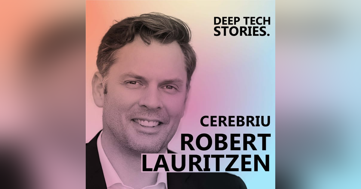 Cerebriu CEO Robert Lauritzen - Revolutionizing medical imaging with machine learning Cerebriu CEO Robert Lauritzen - Revolutionizing medical imaging with machine learning