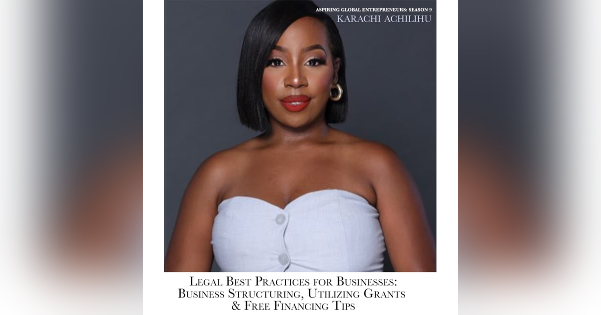 Legal Best Practices for Businesses: Business Structuring, Utilizing Grants & Free Financing Tips with Karachi Achilihu & Favour Obasi-ike 💰 Legal Best Practices for Businesses: Business Structuring, Utilizing Grants & Free Financing Tips with Karachi Achilihu & Favour Obasi-ike 💰