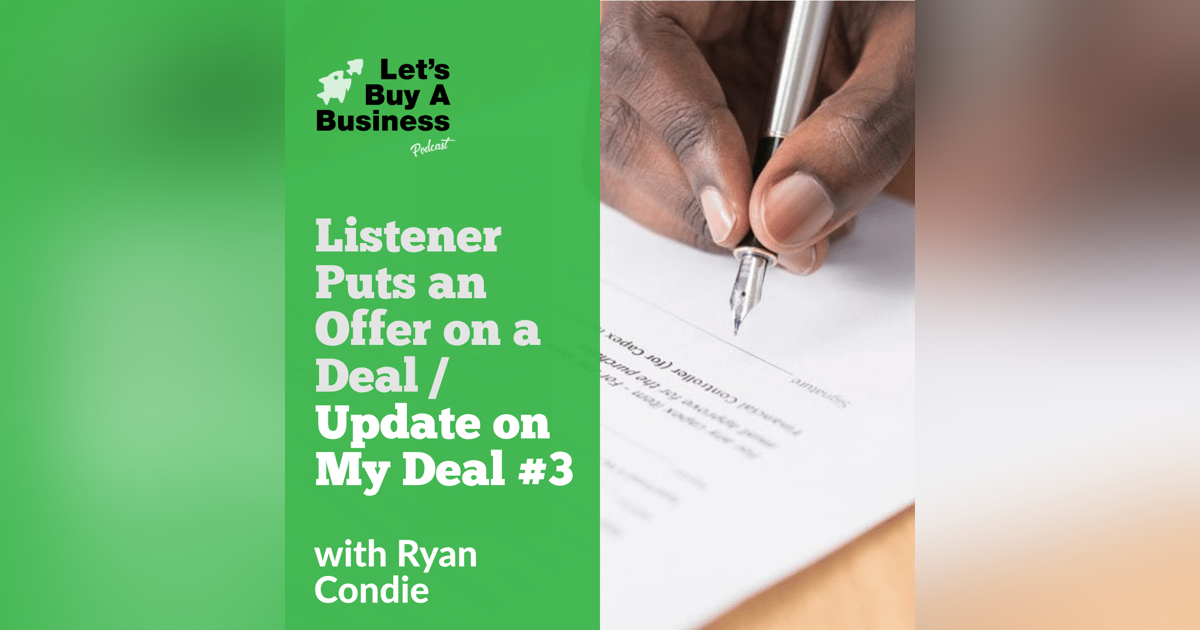 Listener Puts an Offer on a Deal / Update on My Deal #3 Listener Puts an Offer on a Deal / Update on My Deal #3
