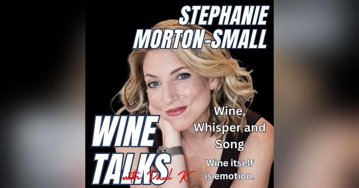 She Is Bringing Back The Emotion Of Wine. Meet Stephanie Morton-Small She Is Bringing Back The Emotion Of Wine. Meet Stephanie Morton-Small