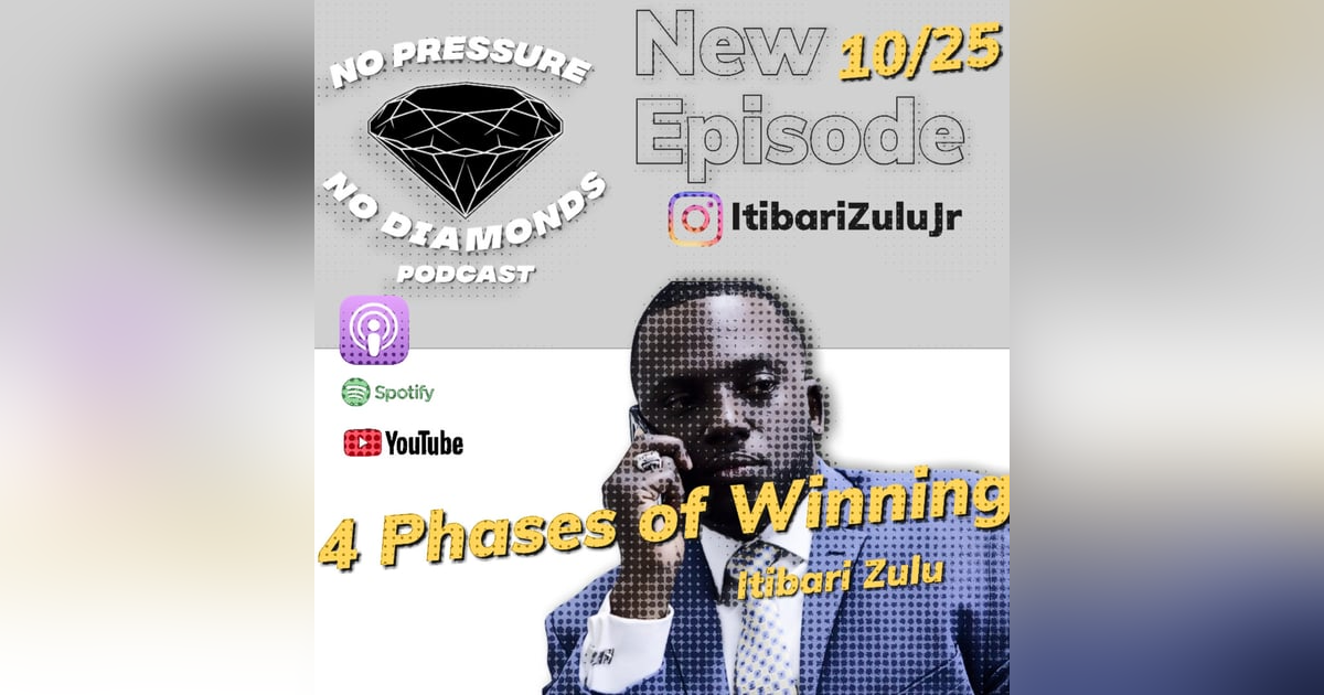 EP.24 The 4 Phases of Winning - Itibari Zulu EP.24 The 4 Phases of Winning - Itibari Zulu