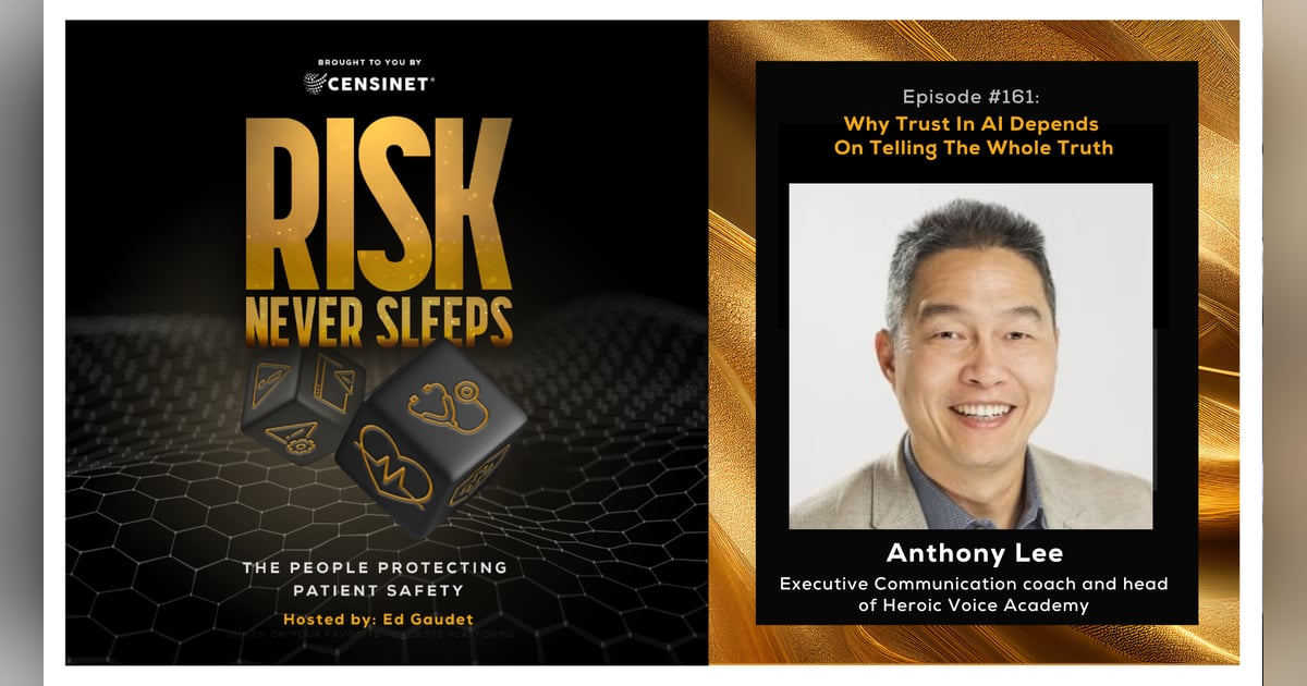 Episode #161. Why Trust In AI Depends On Telling The Whole Truth, with Anthony Lee, Executive Communication coach and head of Heroic Voice Academy Episode #161. Why Trust In AI Depends On Telling The Whole Truth, with Anthony Lee, Executive Communication coach and head of Heroic Voice Academy