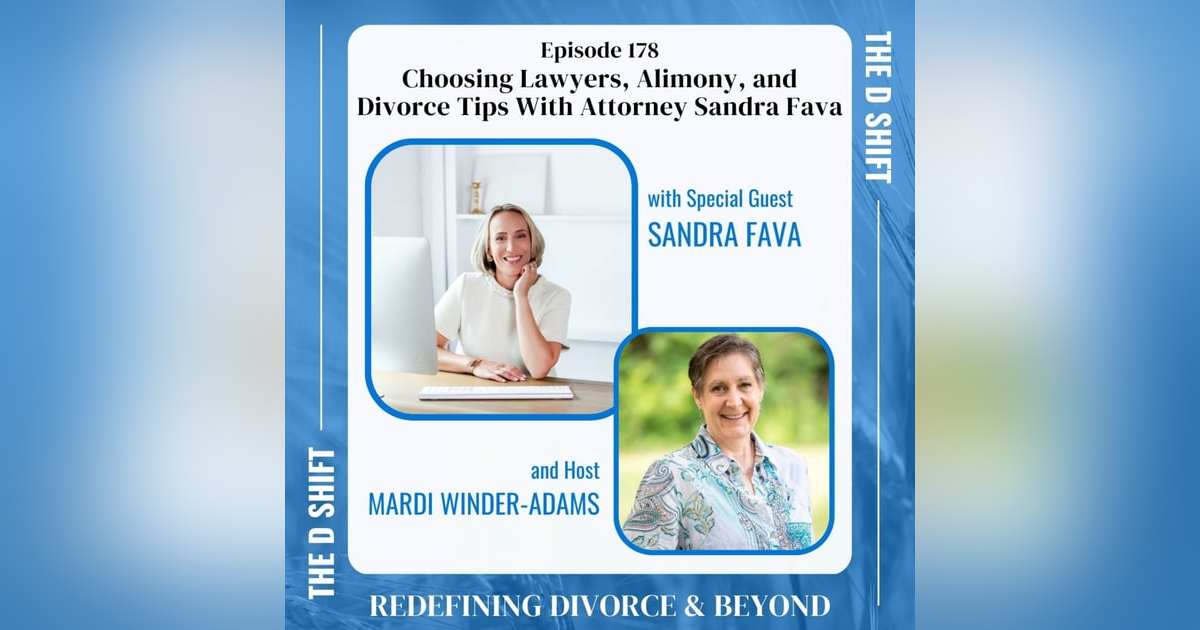 Choosing Lawyers, Alimony Myths, and Divorce Tips With Attorney Sandra Fava Choosing Lawyers, Alimony Myths, and Divorce Tips With Attorney Sandra Fava